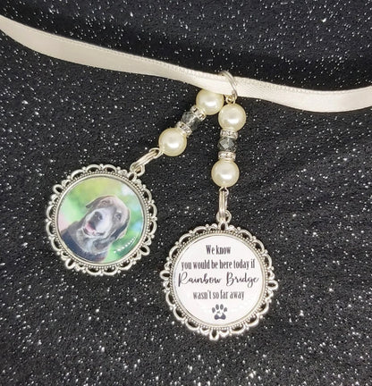 We know you would be here today if rainbow bridge wasn't so far away.  Pet photo charm for a bridal wedding bouquet.