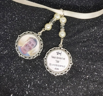 Dad today's the day I say I do. Photo memorial wedding bouquet charm for a bridal bouquet. Name can be changed