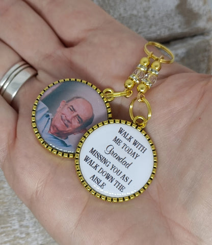 Walk with me today Dad missing you as I walk down the aisle. Photo memorial wedding bouquet charm for a bridal bouquet. Name can be changed